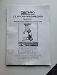 Chicago Electric Power Tools 2.5HP Chipper/shredder Operating Instructions. Fixed Price $19.99.