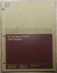 Caterpillar V110 V130 V150 Forklift Maintenance Manual Book. Fixed Price $39.99.
