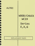 Altec/woodchuck WC19 Series E,x,g Brush Chipper Parts Manual. Fixed Price $55.00.