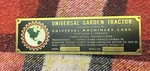 Vintage Universal Garden Tractor Brass Id Plateblank Model And SN#7 1/4X2 Inches. Fixed Price $49.00.